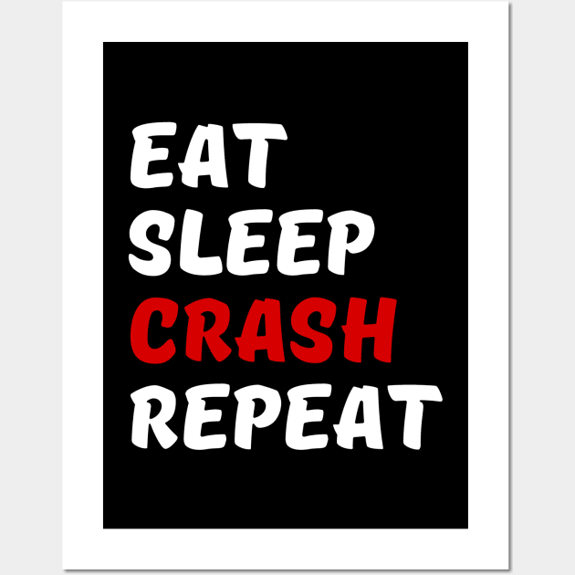 Eat Sleep Crash Repeat Wall Art by Craft With Me